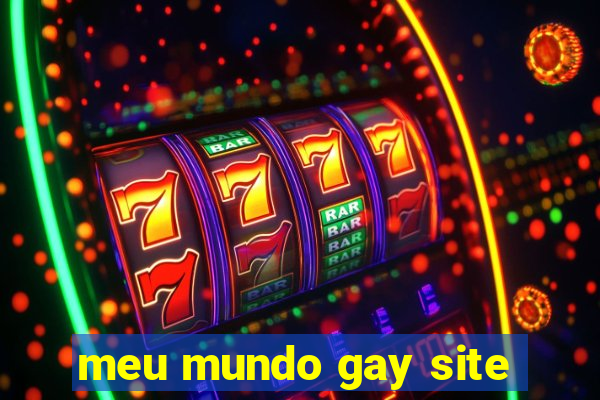 meu mundo gay site